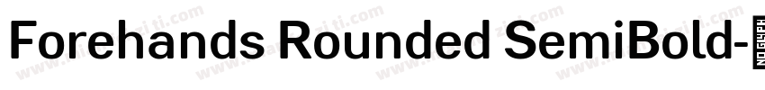 Forehands Rounded SemiBold字体转换